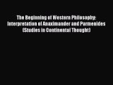 [Read book] The Beginning of Western Philosophy: Interpretation of Anaximander and Parmenides