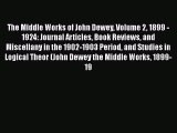 [Read book] The Middle Works of John Dewey Volume 2 1899 - 1924: Journal Articles Book Reviews