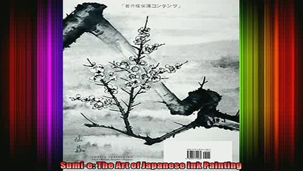 Read  Sumie The Art of Japanese Ink Painting  Full EBook