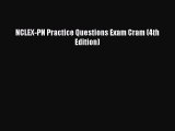 [Download PDF] NCLEX-PN Practice Questions Exam Cram (4th Edition) PDF Online