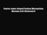 Read Charles James: Beyond Fashion (Metropolitan Museum of Art (Hardcover)) Ebook