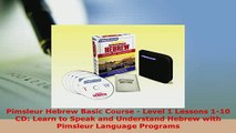 PDF  Pimsleur Hebrew Basic Course  Level 1 Lessons 110 CD Learn to Speak and Understand Read Online