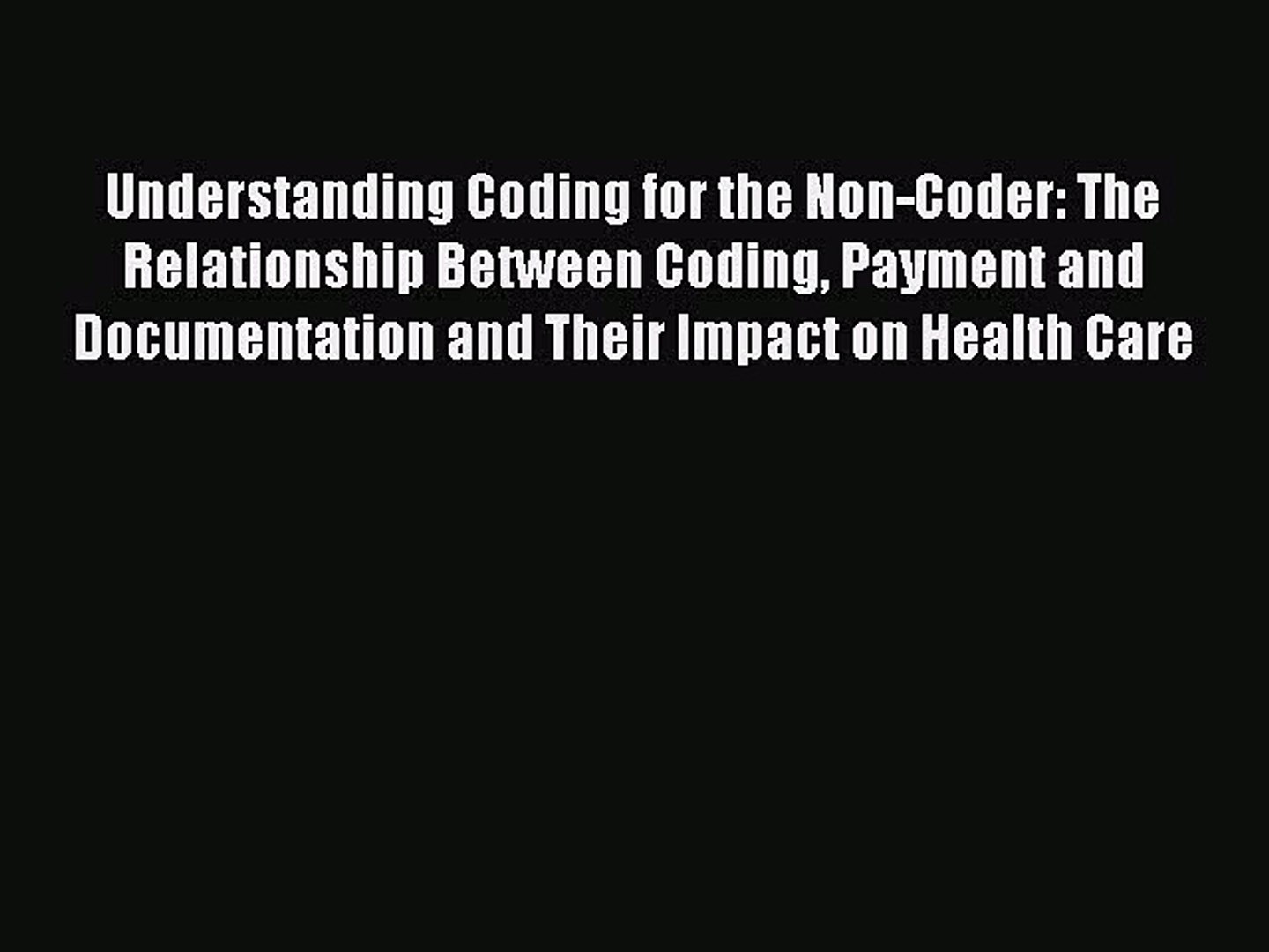 ⁣Read Understanding Coding for the Non-Coder: The Relationship Between Coding Payment and Documentati