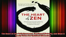 Read  The Heart of Zen Enlightenment Emotional Maturity and What It Really Takes for Spiritual  Full EBook