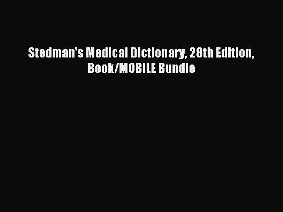 Download Stedman's Medical Dictionary 28th Edition Book/MOBILE Bundle Ebook Online