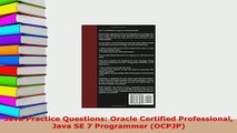 PDF  Java Practice Questions Oracle Certified Professional Java SE 7 Programmer OCPJP Download Full Ebook