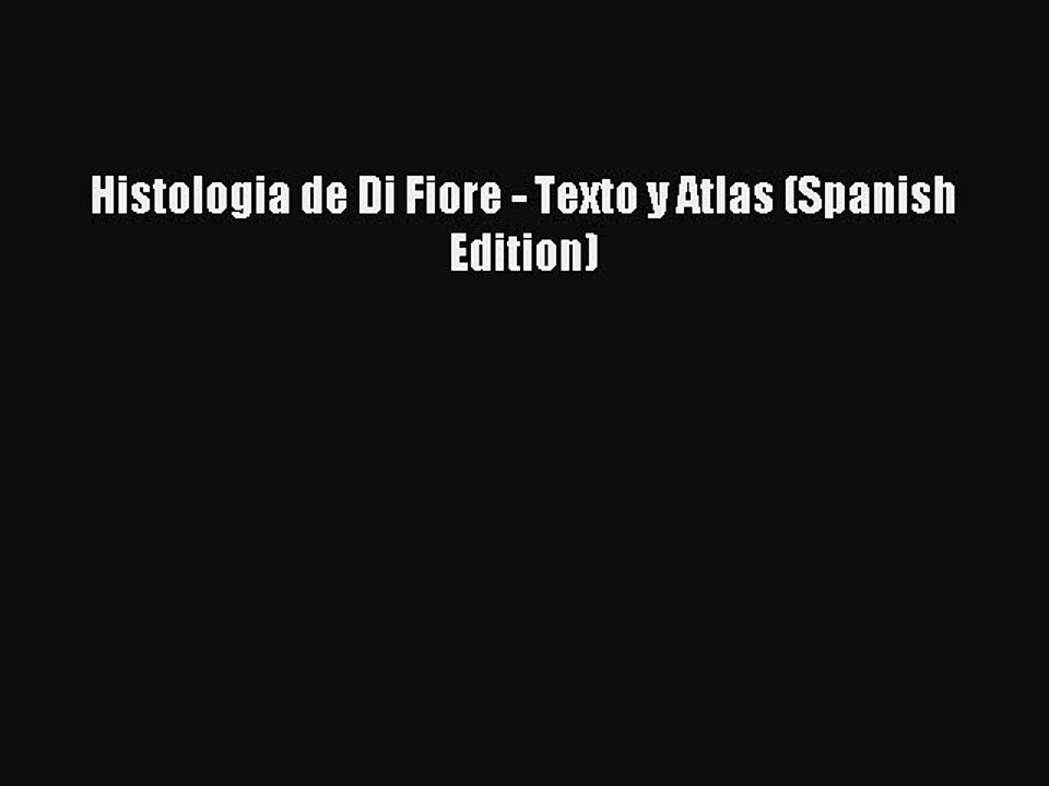 Download Histologia de Di Fiore - Texto y Atlas (Spanish Edition) Ebook Free