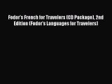 Read Fodor's French for Travelers (CD Package) 2nd Edition (Fodor's Languages for Travelers)