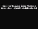 [Read book] Diogenes Laertius: Lives of Eminent Philosophers Volume I Books 1-5 (Loeb Classical
