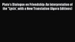 [Read book] Plato's Dialogue on Friendship: An Interpretation of the Lysis' with a New Translation