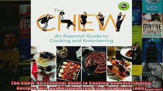 Free PDF Downlaod  The Chew An Essential Guide to Cooking and Entertaining Recipes Wit and Wisdom from The  FREE BOOOK ONLINE