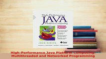 PDF  HighPerformance Java Platform Computing Multithreaded and Networked Programming Download Online