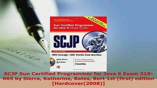 PDF  SCJP Sun Certified Programmer for Java 6 Exam 310065 by Sierra Katherine Bates Bert 1st Download Full Ebook