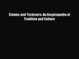 Read Clowns and Tricksters: An Encyclopedia of Tradition and Culture Ebook Free