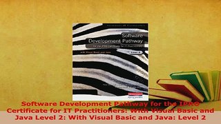 PDF  Software Development Pathway for the IPRO Certificate for IT Practitioners With Visual Read Full Ebook