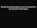 [Read book] Ancient Greek Philosophy: From the Presocratics to the Hellenistic Philosophers