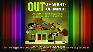 Read  Out of SightOut of Mind Declutter and organize every facet of your life  Full EBook