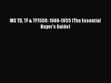 PDF MG TD TF & TF1500: 1949-1955 (The Essential Buyer's Guide)  EBook