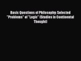 [Read book] Basic Questions of Philosophy: Selected Problems of Logic (Studies in Continental