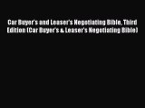 Download Car Buyer's and Leaser's Negotiating Bible Third Edition (Car Buyer's & Leaser's Negotiating