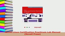 PDF  Novell Linux Certification Practicum Lab Manual Novell Press Read Online