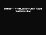 [Read book] Defence of Socrates Euthyphro Crito (Oxford World's Classics) [Download] Online
