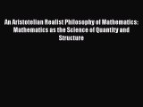 [Read book] An Aristotelian Realist Philosophy of Mathematics: Mathematics as the Science of