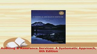 Download  Auditing  Assurance Services A Systematic Approach 6th Edition PDF Book Free