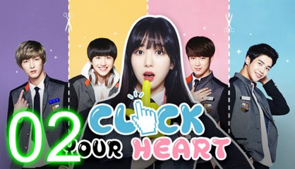 [ENG SUB] Click Your Heart Ep.2