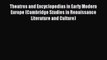 Read Theatres and Encyclopedias in Early Modern Europe (Cambridge Studies in Renaissance Literature