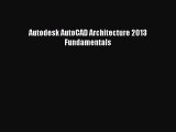 [Read Book] Autodesk AutoCAD Architecture 2013 Fundamentals  EBook