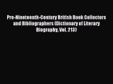 Read Pre-Nineteenth-Century British Book Collectors and Bibliographers (Dictionary of Literary
