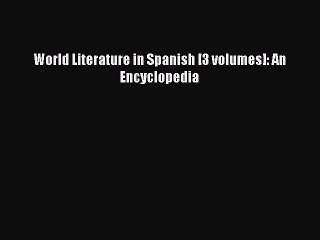 Read World Literature in Spanish [3 volumes]: An Encyclopedia PDF Free