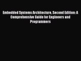 [Read Book] Embedded Systems Architecture Second Edition: A Comprehensive Guide for Engineers