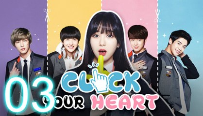 [ENG SUB] Click Your Heart Ep.3