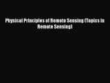 [Read Book] Physical Principles of Remote Sensing (Topics in Remote Sensing)  EBook