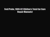 Download Ford Probe 1989-92 (Chilton's Total Car Care Repair Manuals) Free Books