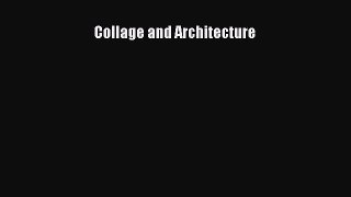 Read Collage and Architecture Ebook