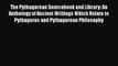 [Read book] The Pythagorean Sourcebook and Library: An Anthology of Ancient Writings Which