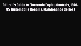 PDF Chilton's Guide to Electronic Engine Controls 1978-85 (Automobile Repair & Maintenance