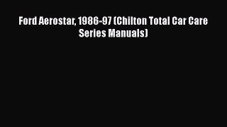 Download Ford Aerostar 1986-97 (Chilton Total Car Care Series Manuals)  EBook