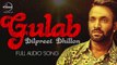 Gulab  - Dilpreet Dhillon ft. Goldy Desi Crew - Latest Punjabi Songs 2016