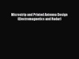 [Read Book] Microstrip and Printed Antenna Design (Electromagnetics and Radar)  EBook