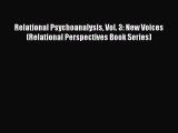 [Read book] Relational Psychoanalysis Vol. 3: New Voices (Relational Perspectives Book Series)