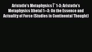 [Read book] Aristotle's Metaphysics Î˜ 1-3: Aristotle's Metaphysics [theta] 1--3: On the Essence