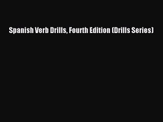 Download Spanish Verb Drills Fourth Edition (Drills Series) Free Books