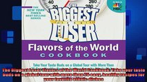 Free PDF Downlaod  The Biggest Loser Flavors of the World Cookbook Take your taste buds on a global tour  DOWNLOAD ONLINE
