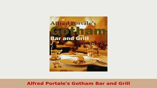 Download  Alfred Portales Gotham Bar and Grill PDF Online