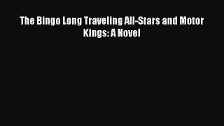 PDF The Bingo Long Traveling All-Stars and Motor Kings: A Novel  EBook