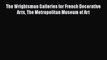 Read The Wrightsman Galleries for French Decorative Arts The Metropolitan Museum of Art PDF
